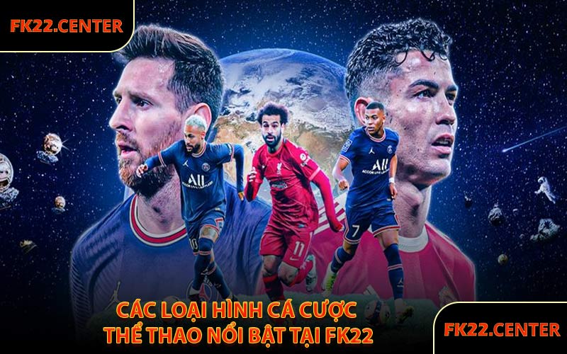 Các Loại Hình Cá Cược Thể Thao Nổi Bật Tại FK22