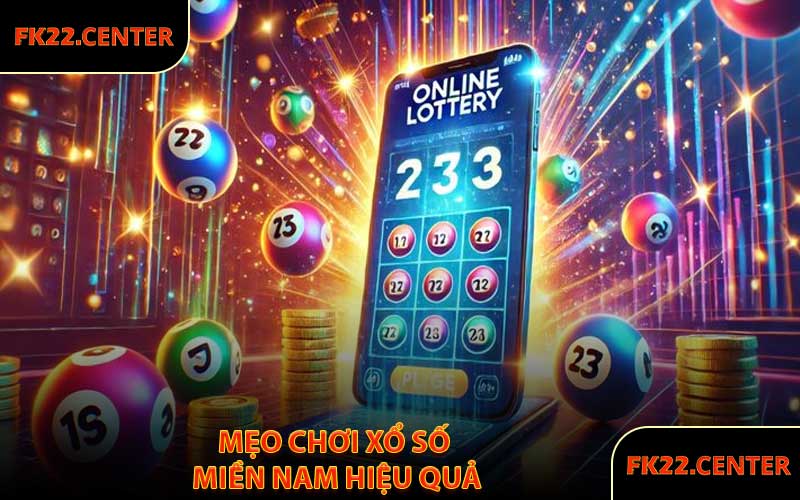 Mẹo Chơi Xổ Số Miền Nam Hiệu Quả